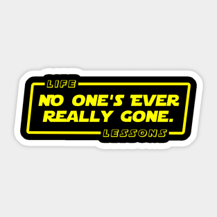 No One's Ever Really Gone Sticker